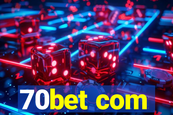 70bet com